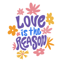 Love is the reason quote lettering PNG Design