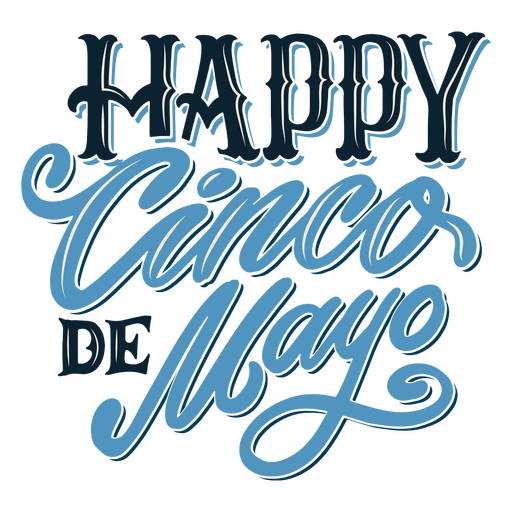 Happy Cinco de mayo holiday quote lettering PNG Design