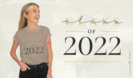 Diseño elegante de camiseta de cita de clase de 2022