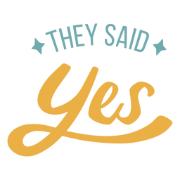 They said yes wedding quote sentiment