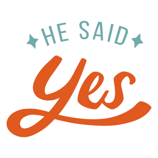 He said yes wedding quote sentiment PNG Design