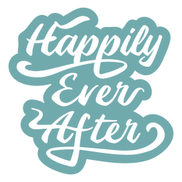 Happily ever after wedding quote cut out sentiment Transparent PNG