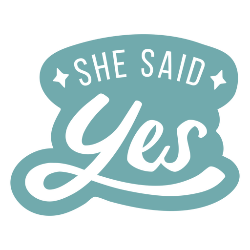 She said yes wedding quote cut out sentiment PNG Design