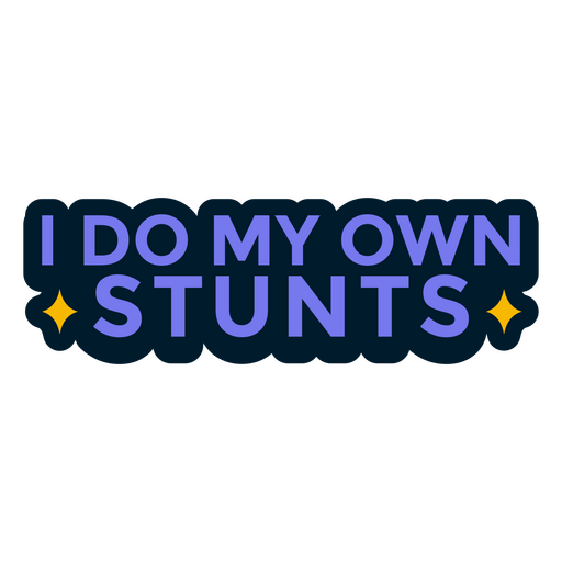 I do my own stunts medicine cast funny quote PNG Design
