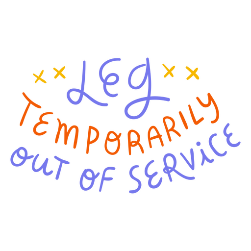 Leg cast medicine funny quote PNG Design