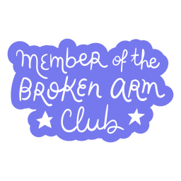 Broken arm medicine funny cut out quote PNG Design