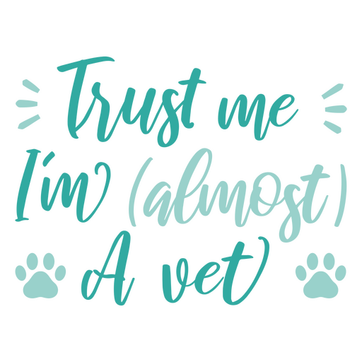 I'm almost a vet occupation quote PNG Design