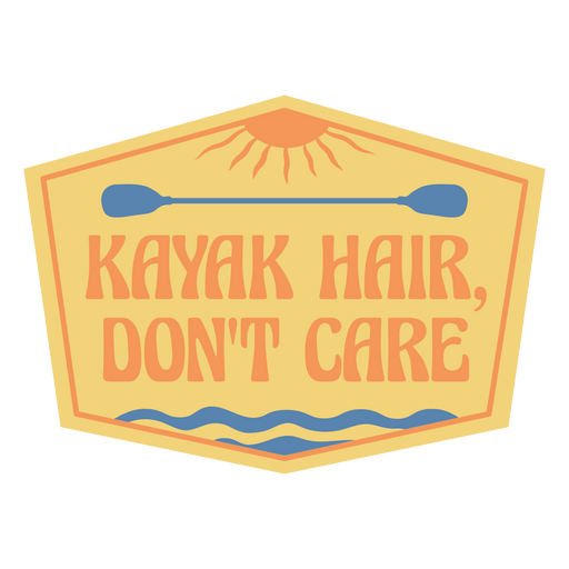 Kayak hair don't care hobby quote badge PNG Design