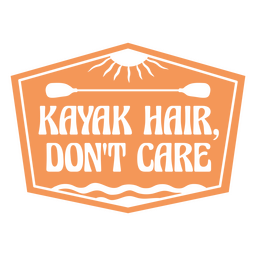 Kayak hair don't care hobby cut out quote badge PNG Design Transparent PNG