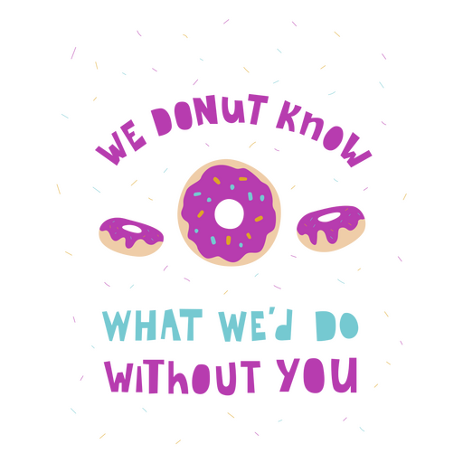 Work donut quote PNG Design