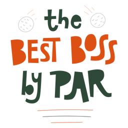 Arbeiten Sie am besten Chef Zitat PNG-Design