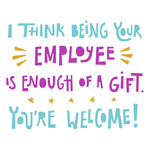 Employee gift work quote PNG Design