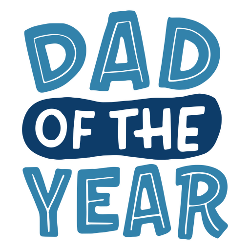 Dad of the year Father's day quote lettering PNG Design