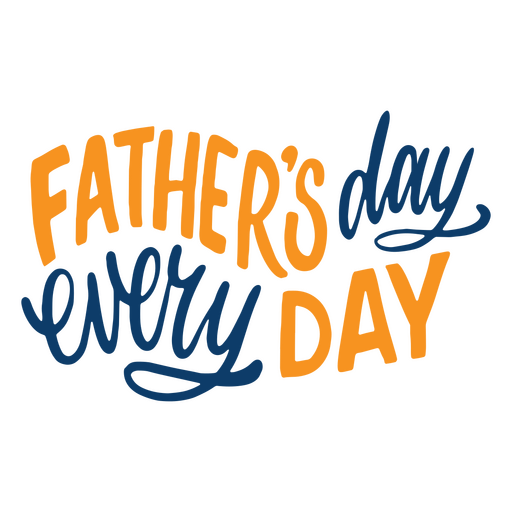 Father's day everyday quote lettering