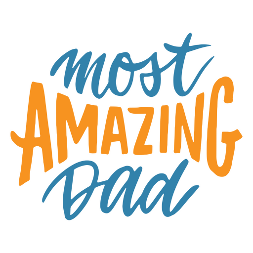 Most amazing dad Father's day quote lettering PNG Design