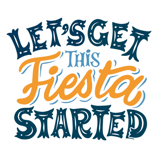 Fiesta Cinco de Mayo quote lettering PNG Design