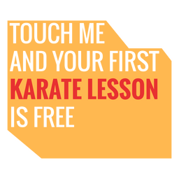 Funny karate quote PNG Design Transparent PNG