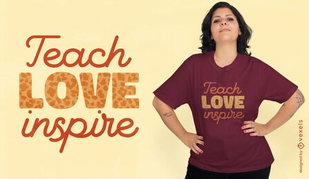 Ensine amor e inspire design de camiseta com citações