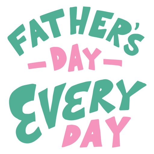 Father's day everyday flat quote