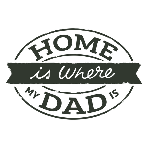 El hogar del día del padre es donde está mi papá. Diseño PNG