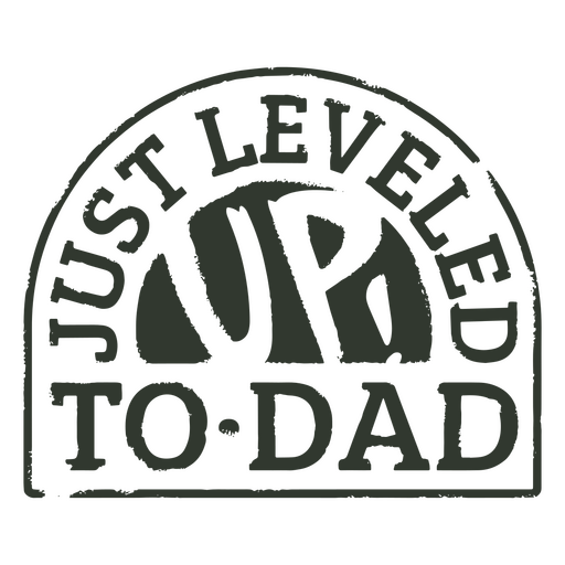 Father's day leveled up quote badge PNG Design