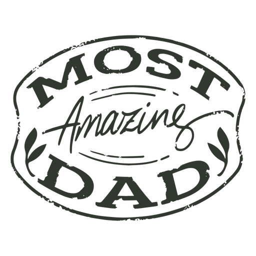 Father's day amazing dad quote badge PNG Design