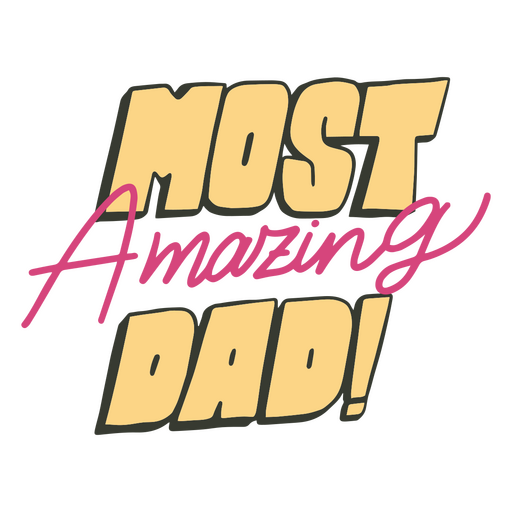 Father's day most amazing dad quote PNG Design