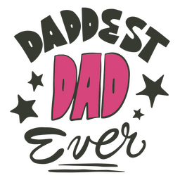 Father's day daddest dad ever quote PNG Design Transparent PNG