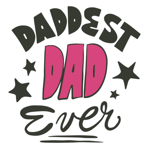 Father's day daddest dad ever quote PNG Design
