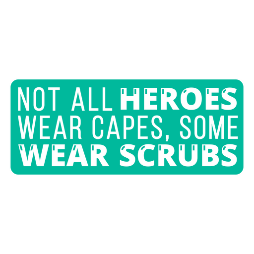 Health care heroes scrubs quote PNG Design