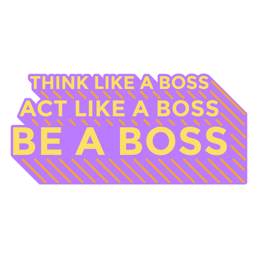 Work boss motivational quote PNG Design