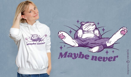 Tal vez nunca diseño de camiseta de gato perezoso