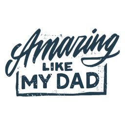 Increíble como papá Cita del día del padre Diseño PNG