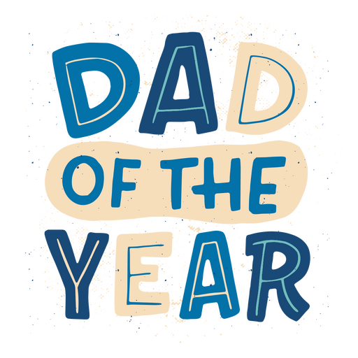 Dad of the year Father's day quote PNG Design