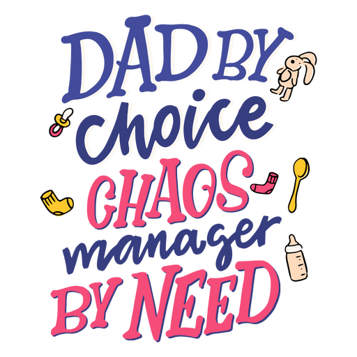 Dad by choice Father's day quote PNG Design