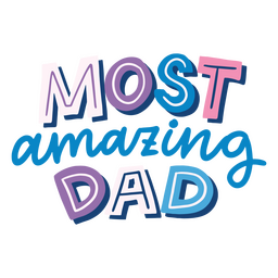 Most amazing dad Father's day quote PNG Design Transparent PNG