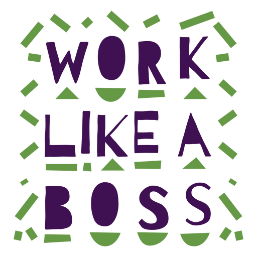 Work like a boss quote PNG Design