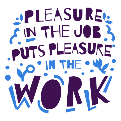 Pleasure work quote PNG Design