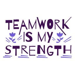 Teamarbeit ist mein Stärkezitat PNG-Design