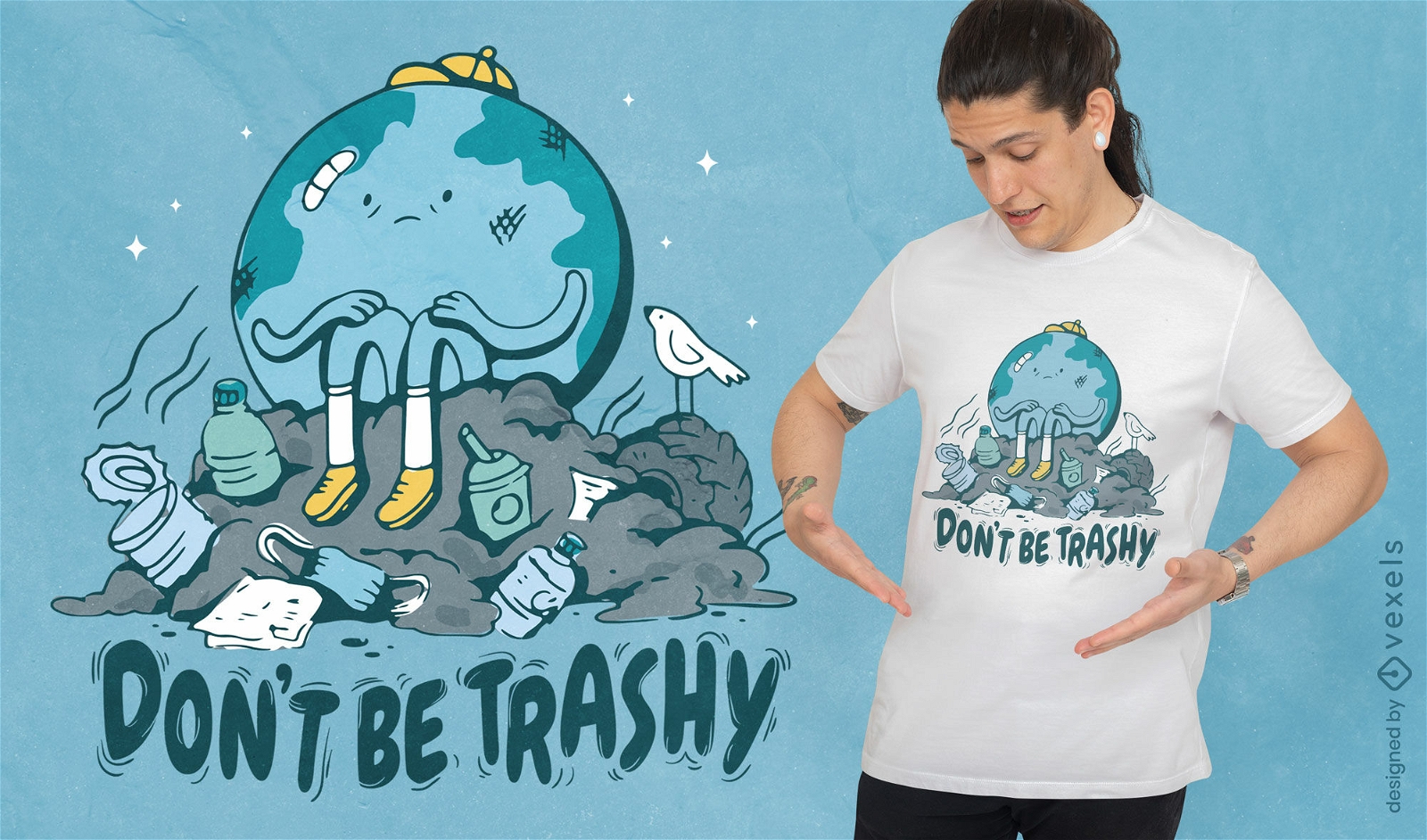 Don't be trashy Earth Day t-shirt design