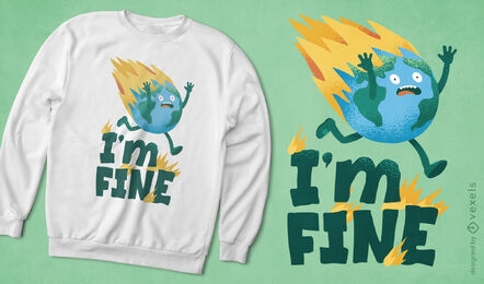 Mir geht es gut Tag der Erde lustiger T-Shirt-Entwurf