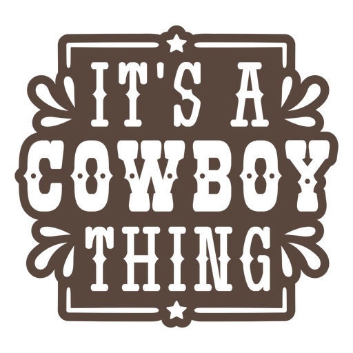 Citação de coisa de cowboy cortar distintivo Desenho PNG