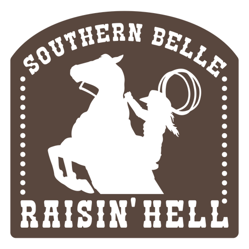 Southern Belle Cowboy Zitat ausgeschnittenes Abzeichen PNG-Design