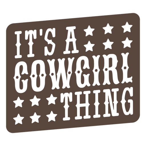 Cowgirl-Sache-Zitat ausgeschnittenes Abzeichen