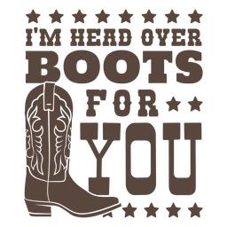 Head over boots cowboy quote cut out badge PNG Design