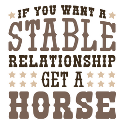 Stable relationship horse cowboy quote badge PNG Design