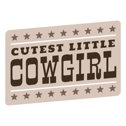 Cutest little cowgirl quote badge Transparent PNG
