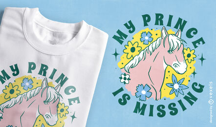 My prince is missing pony t-shirt design