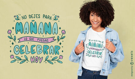 Diseño de camiseta de cita española de celebración.