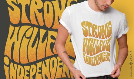 Strong and independent quote t-shirt design